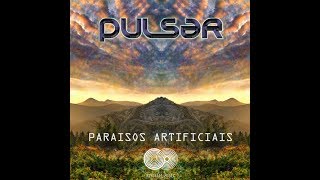 Pulsar & Norma Project - Paraisos Artificiais - Reson8 Music - HD - Psychedelic.com.br