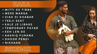 KAKA New Song 2022 | New Punjabi Jukebox | KAKA New Songs | New Punjabi Songs 2021 | Mitti De Tibbe