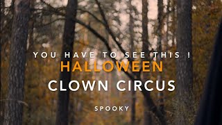 4K HALLOWEEN MUSIC CLOWN CIRCUS  MUST SEE THIS