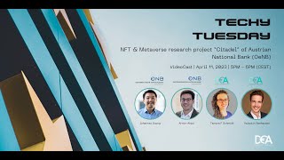 DEA Techy Tuesday | Episode 4 - NFT & Metaverse research project “Citadel” of Austrian National Bank