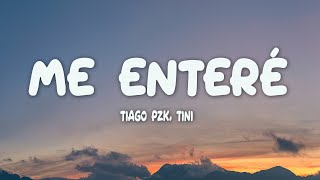 Tiago PZK, TINI - Me Enteré (Letra/Lyrrics)