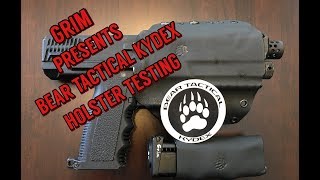 Grim presents- Bear Tactical Kydex Holster Testing