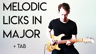 Melodic Licks in Major with Guitar Tab