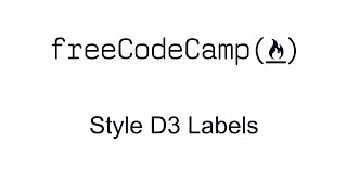 Style D3 Labels - Data Visualization with D3 - Free Code Camp