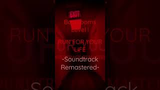 Backrooms Level ! "Run For Your Life" Soundtrack Remastered