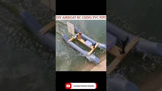 DIY AIRBOAT RC USING PVC PIPE #shorts #airboat #pvcpipe #diy