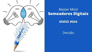 MMSD #044 - Decisão