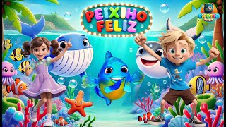 🎶 Peixinho Feliz - Canção Infantil Divertida e Educativa | Cante, Dance e Aprenda!