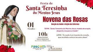 Festa de Santa Teresinha | Novena das Rosas | Terça-feira | 01 de outubro de 2024 | 10h