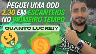 PEGUEI UMA ODD 2.30 EM ESCANTEIOS ASIÁTICOS NO PRIMEIRO TEMPO - Quanto eu lucrei?