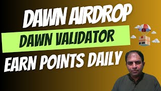 Dawn Airdrop | DAWN Validator |Earn Points Daily