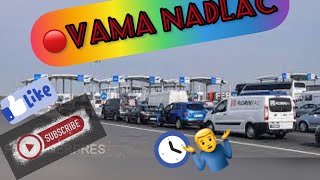 🔴Vama Nadlac🔴Trecere Frontiera🔴România 🇹🇩🇹🇩🇹🇩