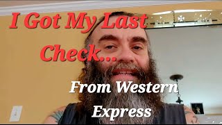 May 18, 2024... Western Express Sent Me My Last Paycheck... #trucker #trucking #westernexpress