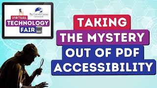 Taking the Mystery Out of PDF Accessibility - Virtual Technology Fair