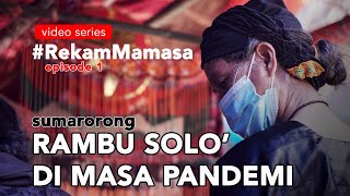 Rekam Mamasa Eps 1: RAMBU SOLO DI MASA PANDEMI (SKS 116)