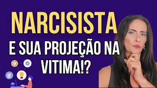 POR QUE NARCISISTA SE PROJETA NA VITIMA?