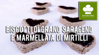 Biscotti di grano saraceno e marmellata di mirtilli | Ricetta | Senza glutine né lattosio