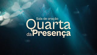 QUARTA DA PRESENÇA