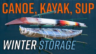 How to store your canoe, kayak, and SUP over the winter - Outdoors & Indoors