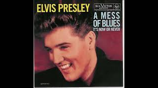 Elvis Presley - A Mess of Blues (Audio)