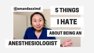 5 things I HATE about being an anesthesiologist