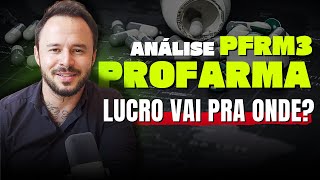 Cuidados ao INVESTIR na PROFARMA - O que você deve saber sobre os resultados de PFRM3