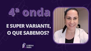 4ªONDA E SUPERVARIANTE, O QUE SABEMOS? DEVEMOS NOS PREOCUPAR? #4ªONDACOVID #SUPERVARIANTE #Ômicron