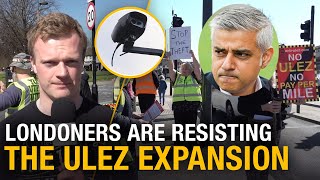 Londoners are resisting the ULEZ expansion