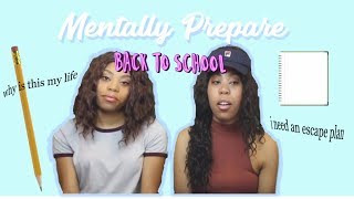 HOW TO MENTALLY PREPARE FOR SCHOOL!!!