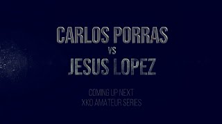 XKO 59 Carlos Porras vs Jesus Lopez