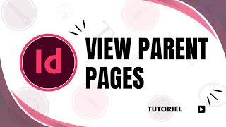 How to View parent pages in InDesign