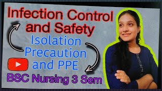 Isolation and PPE || Infection control and safety || BSC NURSING 3 Sem