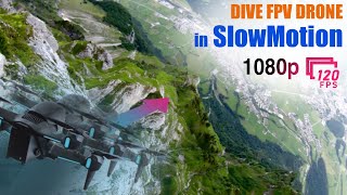 Dive FPV Drone in super slowMotion. 1080p 120fps