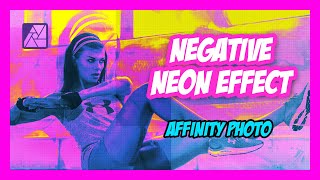 Affinity Photo NEON Negative Grungy effect