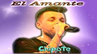 EL AMANTE - CHIPOTE (Karaoke)