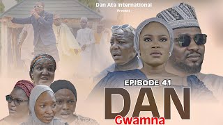 Dan Gwamna Season 4 Episode 41 Original 2024