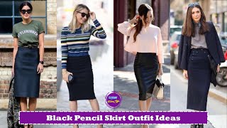 Black Pencil Skirt Outfit Ideas for Women | Ways To Wear Black Pencil Skirt