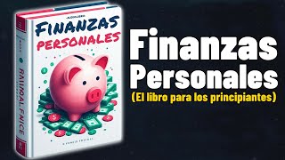 Finanzas Personales para Principiantes | Audiolibro y Podcast