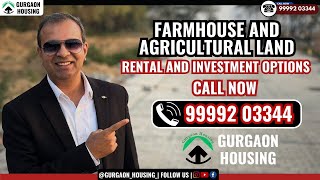 Farm House & Agricultural Land in Gurgaon | Best Rental & Investment Option | Book Your Plot Now