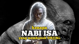 TERNYATA INII!!? Alasan allah memilih nabi Isa untuk membunuh dajjal di hari akhir