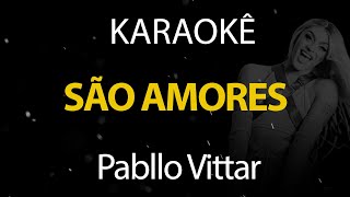 São Amores - Pabllo Vittar (Karaokê Version)