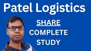 Patel Integrated Logistics Share - Complete Study | Patel Integrated Logistics Latest News | #patel