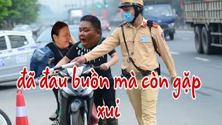 A Mập đã buồn mà đêm qua còn gặp xui