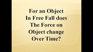 Force on Object during Free fall