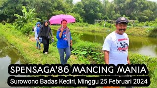 SPENSAGA'86 MANCING MANIA, MINGGU 25 FEBRUARI 2024, dirumah Bpk Her Badas, i Kediri