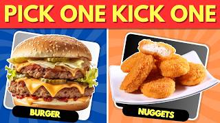 "Pick One Kick One - Food Edition! 🍕🍖🐟 | Fun Food Choices Quiz"