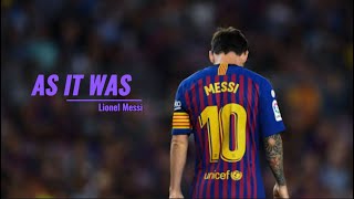 Lionel Messi | Its Not The Same As It Was | Barcelona