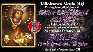 VILLAFRANCA SICULA (Ag) - MARIA Ss. del MIRTO 2024 - FA.SI.MA FUOCHI EVENTI (Night Show)