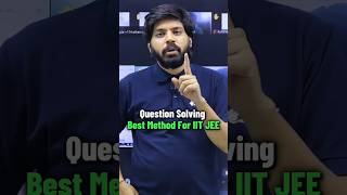 Question Sloving Best Method For IIT JEE 😮🔥 | IIT Motivation Status #shorts #iitbombay