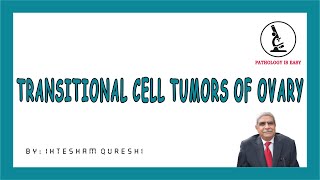 TRANSITIONAL CELL TUMORS OF THE OVARY (Female Genital Tract)